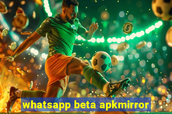 whatsapp beta apkmirror